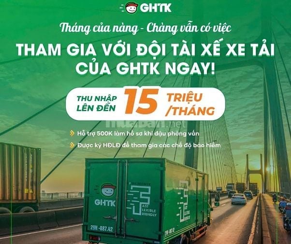 GHTK HÀ NỘI TUYỂN TÀI XẾ XE TẢI CA NGÀY/ĐÊM CHẠY NỘI THÀNH HOẶC TỈNH