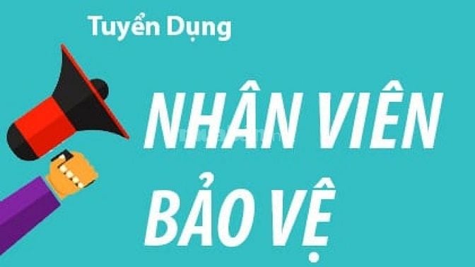 Tuyển dụng nhân viên bảo vệ Ba Đình - Hà Nội