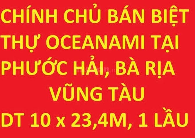 Chính chủ bán biệt thự khu du lịch& biệt thự cao cấp OCEANAMI Vũng Tàu