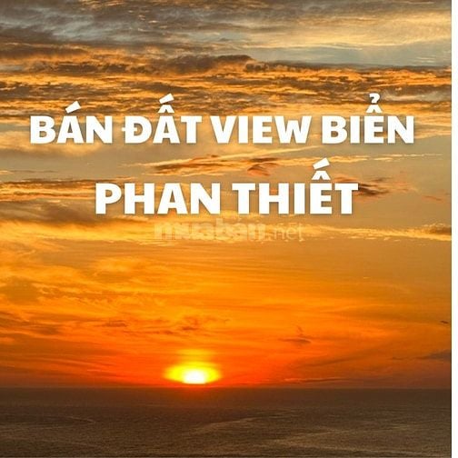 TÔI CẦN BÁN ĐẤT VIEW BIỂN, BÀU TRẮNG, PHAN THIẾT