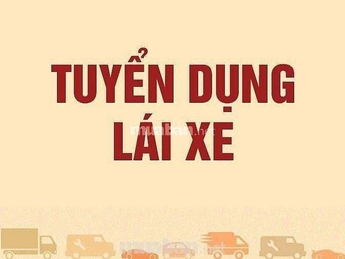 Tuyển lái xe cho Cty tư nhân, yêu cầu: tuổi từ 35-50, có 10 năm KN