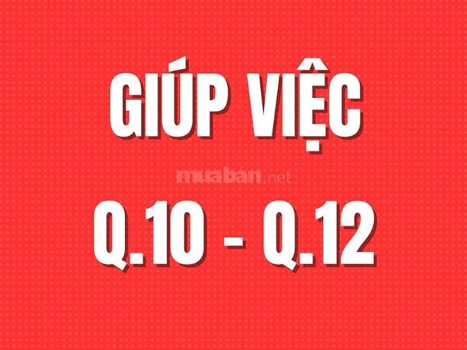 Tuyển Nữ Giúp Việc Theo Giờ Q.10 - Q.12 - Bình Tân