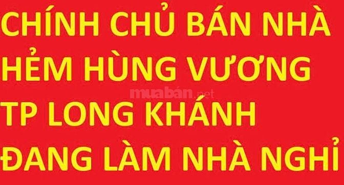 Bán nhà hẻm Hùng Vương Long Khánh, Đồng Nai, 150m2, 7 phòng, 3.2 tỷ