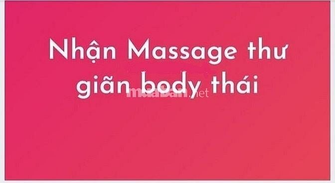 Nhận làm dịch vụ massage thư giản, body Thái. Nhiệt tình, vui vẻ