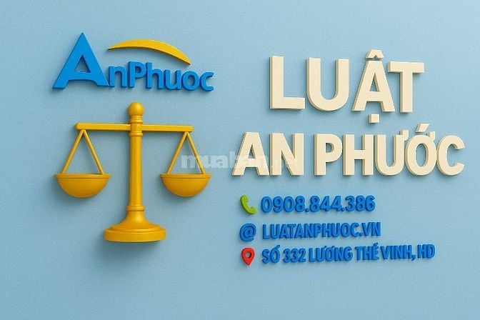 LUẬT AN PHƯỚC - Tư vấn, hỗ trợ Pháp luật