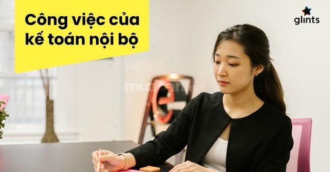 📝 CẦN TUYỂN BỔ SUNG NHÂN VIÊN KẾ TOÁN NỘI BỘ 