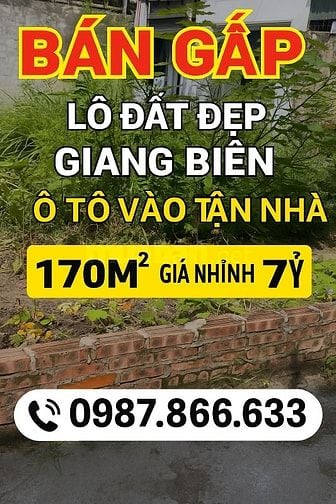🔥 BÁN GẤP LÔ ĐẤT ĐẸP GIANG BIÊN – Ô TÔ VÀO TẬN Đất 🔥