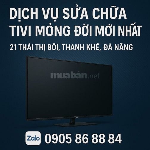 Sửa chữa tivi mỏng đời mới nhất tại Đà Nẵng 