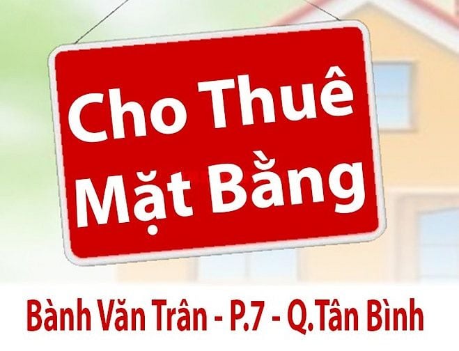 Cho Thuê Mặt Bằng : đường Bành Văn Trân, P.7, Q.Tân Bình