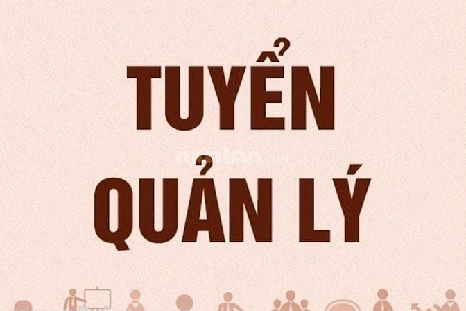 CÔNG TY MÌNH CẦN TUYỂN QUẢN LÝ CHO BẾP ĂN TRƯỜNG HỌC