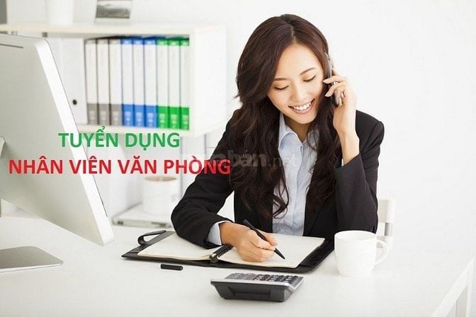 ✅ CẦN TUYỂN NHÂN VIÊN VĂN PHÒNG KHÔNG CẦN KINH NGHIỆM 