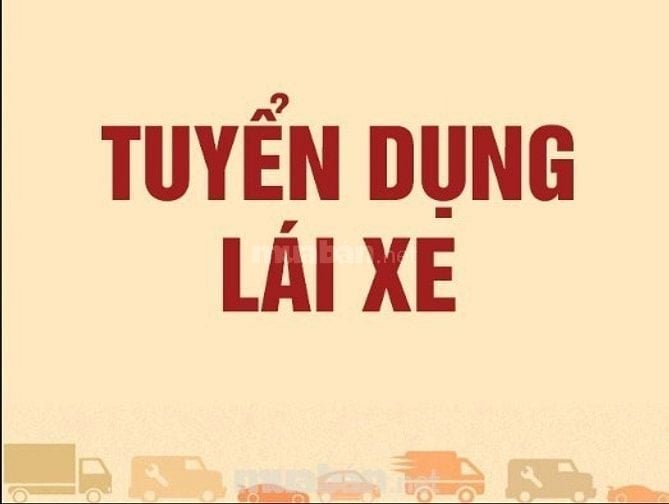 Cần tuyển 1 lái xe ôtô có bằng C, lương khởi điểm 12 triệu