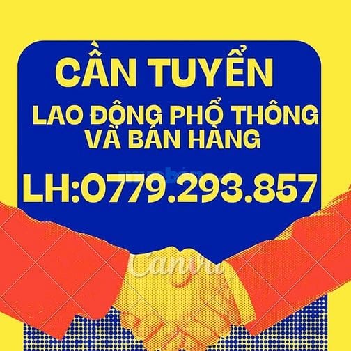 🌟 CẦN TUYỂN GẤP LAO ĐỘNG PHỔ THÔNG & NHÂN VIÊN BÁN HÀNG 🌟  