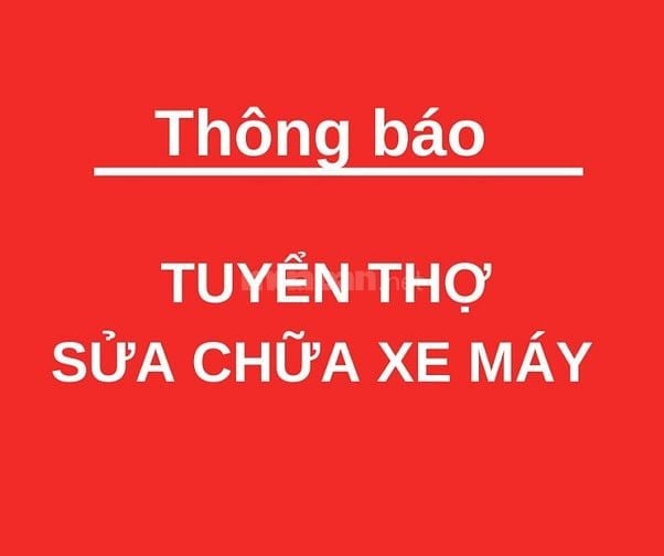 Cần tuyển thợ sửa chữa xe máy có kinh nghiệm, làm tại 378 Kim Mã