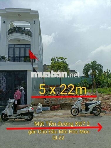 🆘 ĐẤT 5 x 22m MẶT TIỀN ĐƯỜNG XTT7-2 , GẦN CHỢ ĐẦU MỐI HÓC MÔN QL22