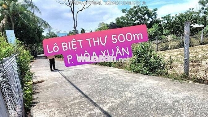 💫 Lô BIỆT THỰ 500m P. Hòa Xuân💫