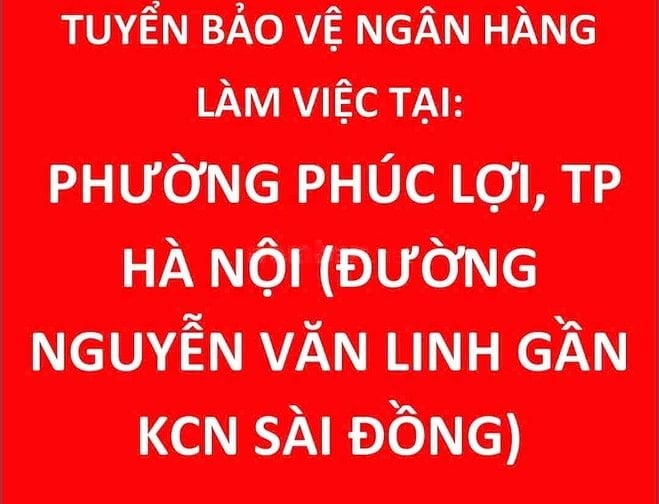 TUYỂN BẢO VỆ NGÂN HÀNG LÀM VIỆC TẠI NGÂN HÀNG TMCP. 