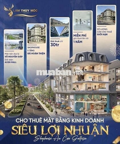 CHO THUÊ MẶT BẰNG KINH DOANH SIÊU LỢI NHUẬN - SHOPHOUSE AN CỰU