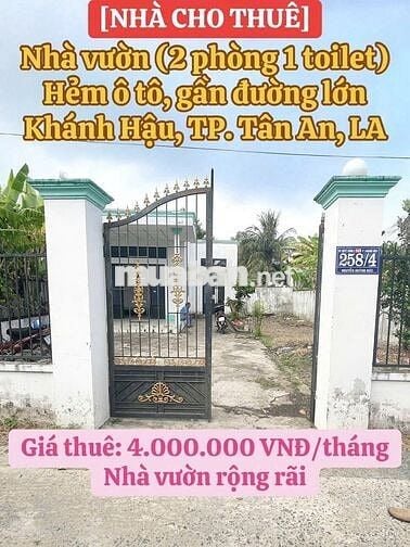 CHO THUÊ NHÀ VƯỜN CHỢ KHÁNH HẬU, TP TÂN AN, LONG AN
