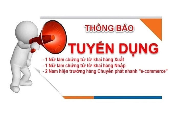 CẦN TUYỂN: Nữ làm chứng từ tờ khai hàng Xuất - Nhập; Nam hiện trường