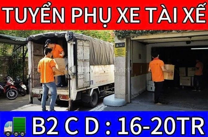 TUYỂN PHỤ XE TÀI XẾ B2 C D | GIAO HÀNG SIÊU THỊ | BAO ĂN Ở LƯƠNG TUẦN