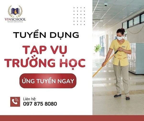 Tuyển dụng 10 tạp vụ trường học Vinschool