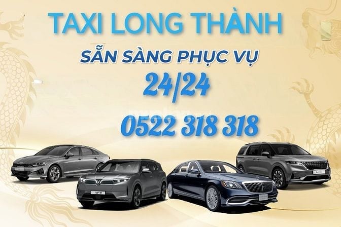 TAXI LONG THÀNH Gọi 0522 318 318 phục vụ 24 /24 có xe sau 5 phút gọi 