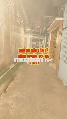 🌟 NHÀ NỞ HẬU LỚN LÊ HỒNG PHONG, P2, Q5 – 7,X TỶ, DIỆN TÍCH 97M2