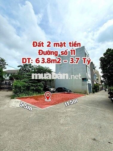 BÁN ĐẤT 2 MẶT HẺM XE HƠI – ĐƯỜNG SỐ 11, P. LINH XUÂN - 3,7 Tỷ - 63,7m2