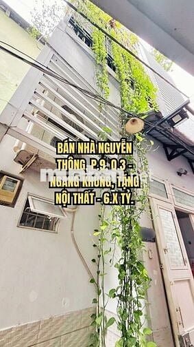 🏠 BÁN NHÀ NGUYỄN THÔNG, P.9, Q.3 - NGANG KHỦNG, TẶNG NỘI THẤT - 6.X