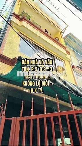 🏠 BÁN NHÀ VÕ VĂN TẦN, P.5, Q.3 - 3 MẶT THOÁNG, KHÔNG LỘ GIỚI - 8.X