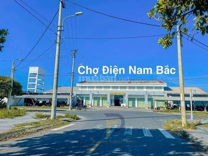 🔥 CHÀO BÁN LÔ ĐẤT PHỐ CHỢ ĐIỆN NAM BẮC 🔥