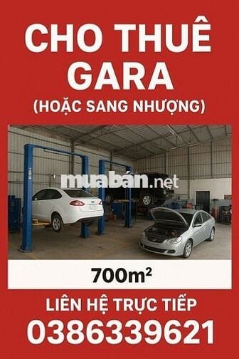 🚗 CHO THUÊ HOẶC SANG NHƯỢNG GARA Ô TÔ 700m² – VÀO LÀM NGAY 🚗