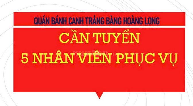 QUÁN BÁNH CANH TRẢNG BÀNG HOÀNG LONG TUYỂN 5 NHÂN VIÊN PHỤC VỤ