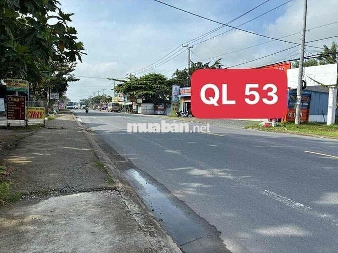 CẦN BÁN NHÀ ĐẤT- MẶT TIỀN QL53 GẦN TT VĨNH LONG - XÃ LONG  HỒ, VL