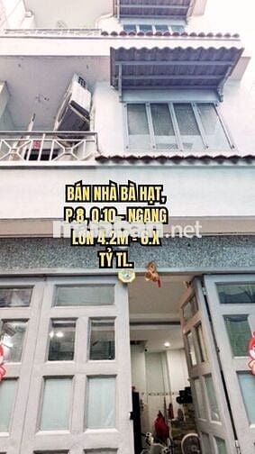 🏠 BÁN NHÀ BÀ HẠT, P.8, Q.10 - NGANG LỚN 4.2M - 6.X TỶ TL.
