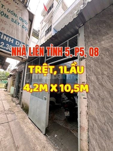 Bán nhà 1trệt, 1 lầu, Hẻm Liên Tỉnh 5, P5, Q8. Ngang 4,2m x Dài 10,5m