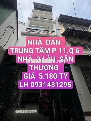 BÁN NHÀ ĐẸP 3 LẦU   KHU TRUNG TÂM P 11.Q6.
