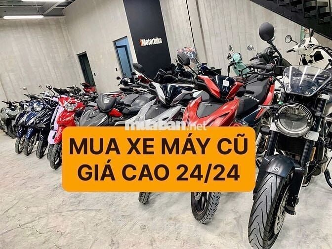 THU MUA XE MÁY CŨ, NHANH, TẬN NHÀ, 24/24