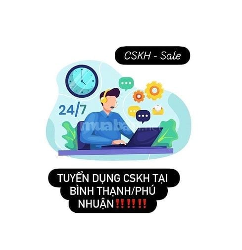 Việc làm CSKH Quận Bình Thạnh/Phú Nhuận