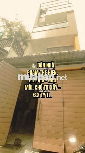 🏠 BÁN NHÀ PHẠM THẾ HIỂN, P.7, Q.8 - NHÀ MỚI, CHỦ TỰ XÂY - 6.X TỶ TL.