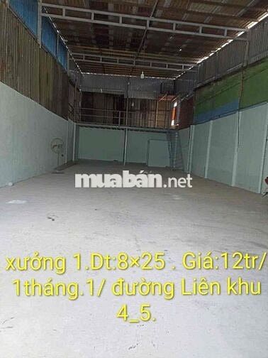 CHO THUÊ 2 XƯỞNG.1/ Liên Khu 4/5  Xưởng 1: Dt.8×25 có gác.Giá:12tr/1th