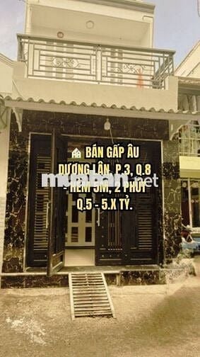 🏠 BÁN GẤP ÂU DƯƠNG LÂN, P.3, Q.8 - HẺM 5M, 2 PHÚT Q.5 - 5.X TỶ.