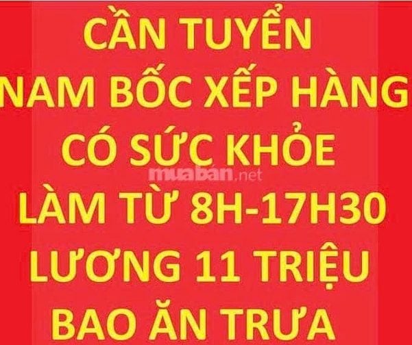 Thật 100% tuyển nam: bốc xếp, sắp xếp hàng, lương 11tr/th bao cơm trưa