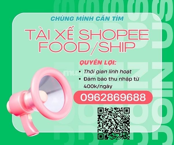Tài xế Shopee Food/Ship - Thu nhập đảm bảo 400k/ngày