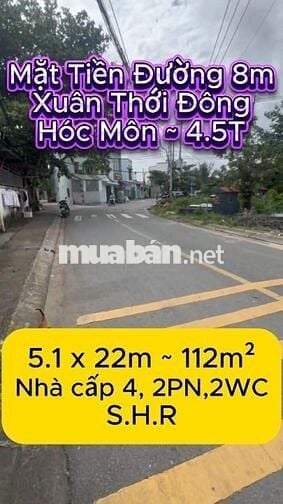 MẶT TIỀN KINH DOANH ĐƯỜNG 8M, DT 112M² - 5.1m x 22m -XUÂN THỚI ĐÔNG HM
