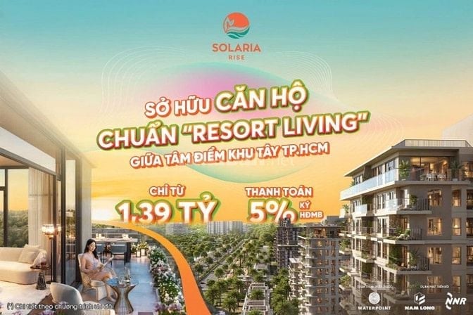 Nam Long mở booking Block B căn hộ Solaria Rise chuẩn Resort view 360 