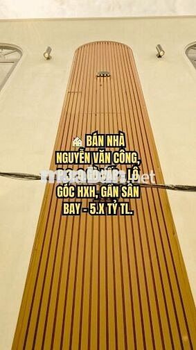 🏠 BÁN NHÀ NGUYỄN VĂN CÔNG, P.3, Q.GÒ VẤP - LÔ GÓC HXH, GẦN SÂN BAY -