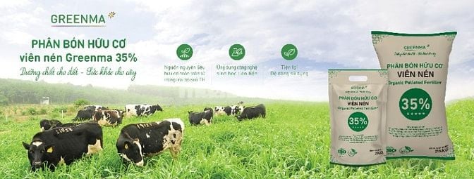 CHUYÊN VIÊN KINH DOANH PHÂN BÓN HỮU CƠ GREENMA - THU NHẬP 13-20 TRIỆU