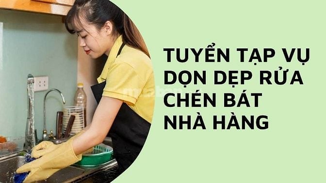 Tuyển tạp vụ, rửa chén nhà hàng Âu Quận 1